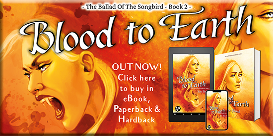 Click to Buy the second book in my Songbird saga,, BLOOD TO EARTH - Links to Amazon
